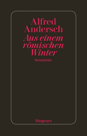 ISBN 9783257205923: Aus einem römischen Winter – Reisebilder