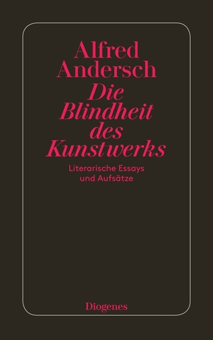 ISBN 9783257205930: Die Blindheit des Kunstwerks - Literarische Essays und Aufsätze