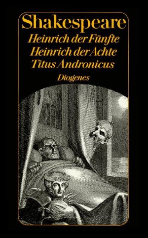 ISBN 9783257206401: Heinrich der Fünfte /Heinrich der Achte /Titus Andronicus