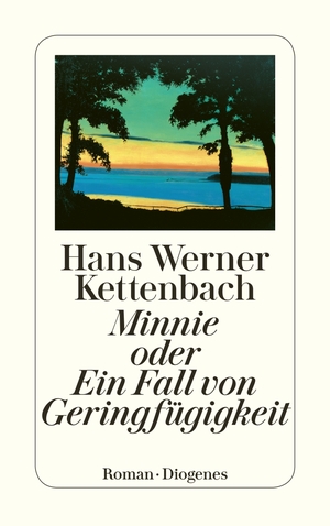 neues Buch – Kettenbach, Hans W – Minnie oder Ein Fall von Geringfuegigkeit