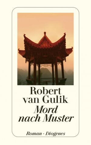 ISBN 9783257217674: Mord nach Muster – Kriminalfälle des Richters Di, alten chinesischen Originalquellen entnommen