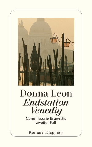 ISBN 9783257229363: Endstation Venedig . Commissario Brunettis zweiter Fall . Roman