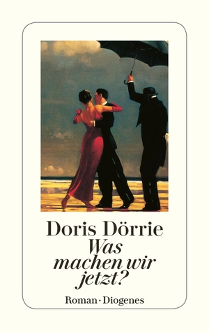 gebrauchtes Buch – Doris Dörrie – Was machen wir jetzt? : Roman. Diogenes-Taschenbuch ; 23270