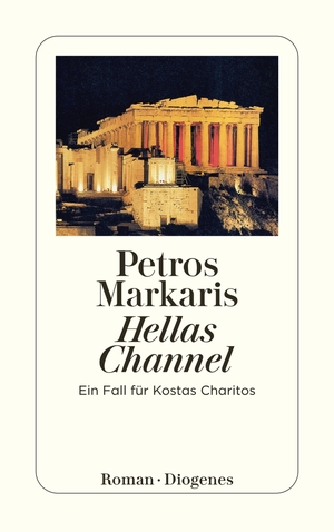 ISBN 9783257232820: Hellas Channel: Ein Fall für Kostas Charitos (detebe) Ein Fall für Kostas Charitos