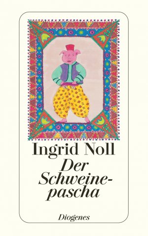 ISBN 9783257232981: Der Schweinepascha - in 15 Bildern