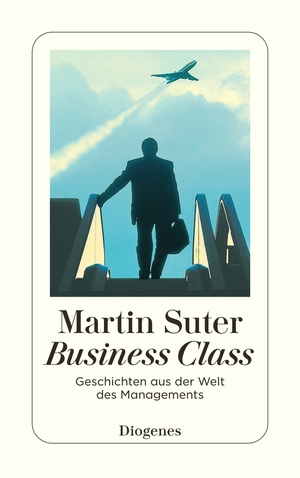 neues Buch – Martin Suter – Business Class