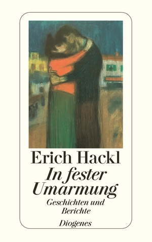 ISBN 9783257233575: In fester Umarmung – Geschichten und Berichte