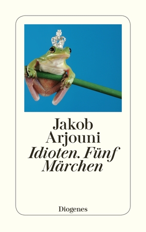 ISBN 9783257233896: Idioten. Fünf Märchen (detebe)