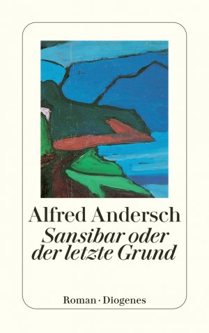 ISBN 9783257236019: Sansibar oder der letzte Grund