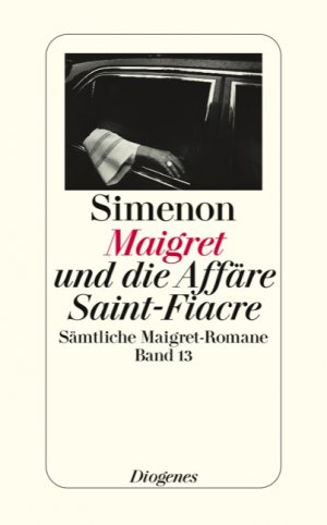 ISBN 9783257238136: Maigret und die Affäre Saint-Fiacre - Sämtliche Maigret-Romane. Band 13