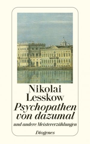 ISBN 9783257239096: Psychopathen von dazumal und andere Meistererzählungen: Ausgew. und aus dem Russ. übers. von Johannes von Guenther. Mit einem Nachw. von V. S. Pritchett