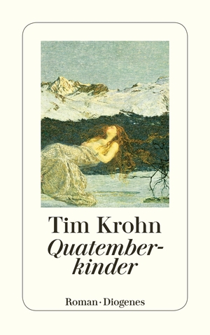 gebrauchtes Buch – Tim Krohn – Quatemberkinder: und wie das Vreneli die Gletscher brünnen machte (detebe)