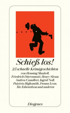 ISBN 9783257242539: Schieß los!: 25 schnelle Krimi-Geschichten (detebe)