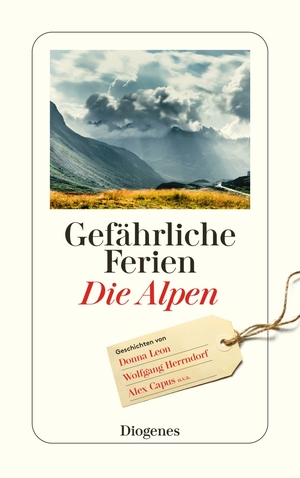 ISBN 9783257243970: Gefährliche Ferien - Die Alpen - mit Donna Leon und vielen anderen