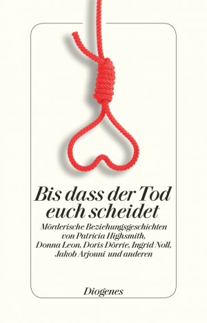 ISBN 9783257300239: Bis dass der Tod euch scheidet: Mörderische Beziehungsgeschichten