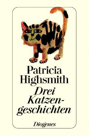 gebrauchtes Buch – Drei Katzengeschichten Patricia Highsmith und Anne Uhde – Drei Katzengeschichten Patricia Highsmith und Anne Uhde