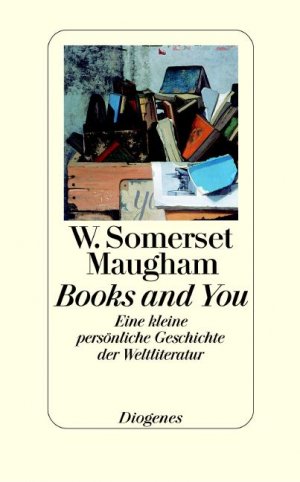 gebrauchtes Buch – Maugham, W Somerset – Books and You - Eine kleine persönliche Geschichte der Weltliteratur