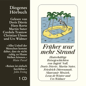 ISBN 9783257801705: Früher war mehr Strand - Hinterhältige Reisegeschichten