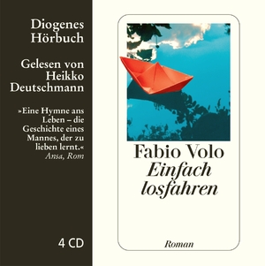 ISBN 9783257802870: Einfach losfahren : Roman. Fabio Volo. Gelesen von Heikko Deutschmann. Aus dem Ital. von Peter Klöss. Regie & Bearb.: Elisabeth Aoui / Diogenes-Hörbuch