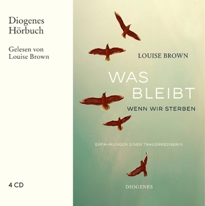gebrauchtes Hörbuch – Louise Brown – Was bleibt, wenn wir sterben - Erfahrungen einer Trauerrednerin