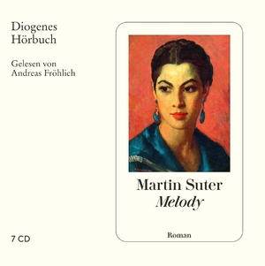 neues Hörbuch – Martin Suter – Melody