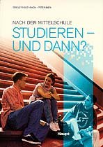 ISBN 9783258056425: Nach der Mittelschule studieren - und dann?