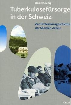 ISBN 9783258062198: Tuberkulosefürsorge in der Schweiz