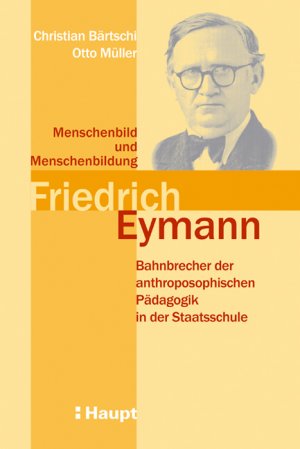 ISBN 9783258069319: Menschenbild und Menschenbildung - Friedrich Eymann