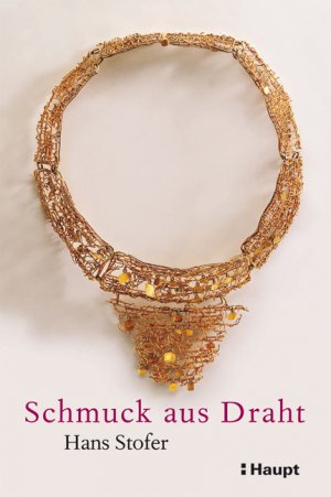 ISBN 9783258070735: Schmuck aus Draht