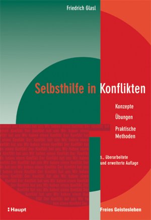 ISBN 9783258073095: Selbsthilfe in Konflikten: Konzepte - Übungen - Praktische Methoden