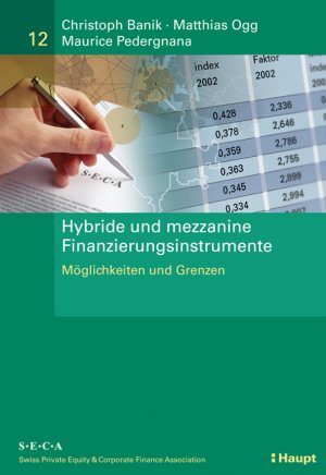 ISBN 9783258073460: Hybride und mezzanine Finanzierungsinstrumente - Möglichkeiten und Grenzen