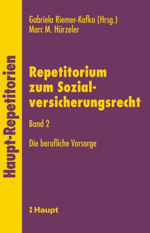 ISBN 9783258073743: Repetitorium zum Sozialversicherungsrecht: Bd. 2: Die berufliche Vorsorge