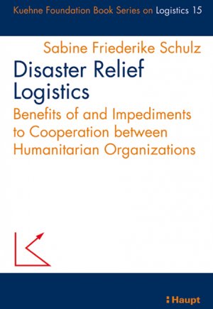 ISBN 9783258074429: Disaster Relief Logistics (Schriftenreihe Logistik der Kühne-Stiftung)