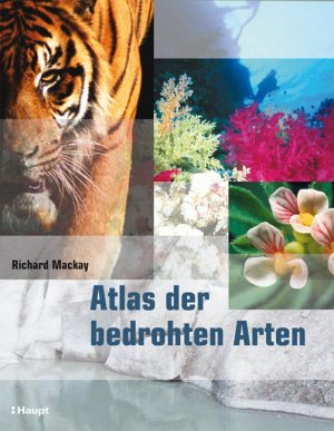 ISBN 9783258074542: Atlas der bedrohten Arten