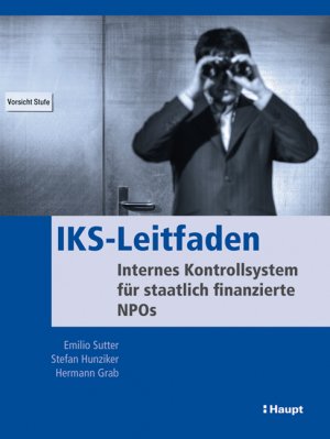 ISBN 9783258076911: IKS-Leitfaden - Internes Kontrollsystem für staatlich finanzierte NPOs