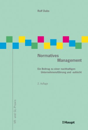 ISBN 9783258077642: Normatives Mangement – Ein Beitrag zu einer nachhaltigen Unternehmensführung und -aufsicht