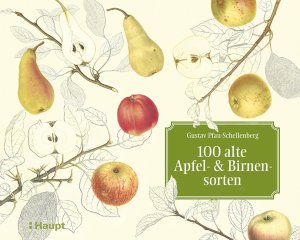 neues Buch – Gustav Pfau-Schellenberg – 100 alte Apfel- und Birnensorten