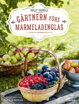 ISBN 9783258080529: Gärtnern fürs Marmeladenglas