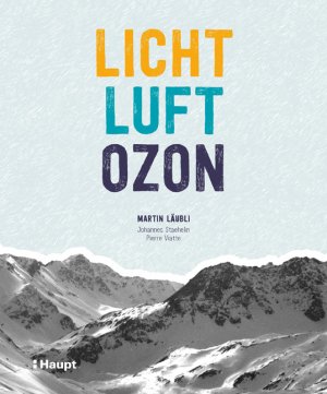 ISBN 9783258081137: Licht, Luft, Ozon - Wie der Kurort Arosa Wissenschaftsgeschichte schrieb