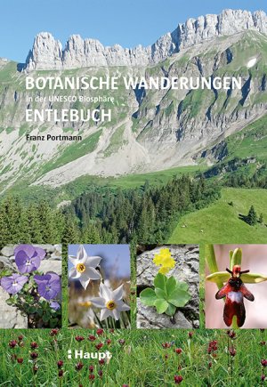 ISBN 9783258081892: Botanische Wanderungen in der UNESCO Biosphäre Entlebuch