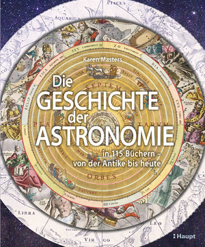 neues Buch – Karen Masters – Die Geschichte der Astronomie | in 115 Büchern - von der Antike bis heute | Karen Masters | Buch | 272 S. | Deutsch | 2024 | Haupt Verlag AG | EAN 9783258083773