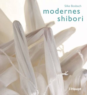 ISBN 9783258600116: Modernes Shibori