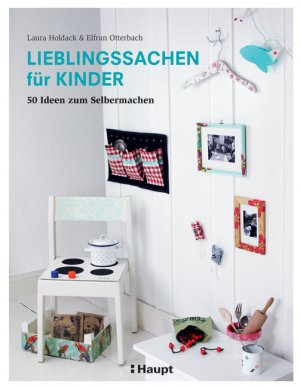 ISBN 9783258600246: Lieblingssachen für Kinder - 50 Ideen zum Selbermachen