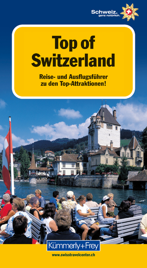 ISBN 9783259037034: Top of Switzerland - Reise- und Ausflugsführer zu den Top-Attraktionen