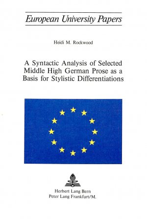 ISBN 9783261016577: A Syntactic Analysis of Selected Middle High German Prose as a Basis for Stylistic Differentiations