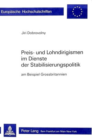 ISBN 9783261035172: Preis- und Lohndirigismen im Dienste der Stabilisierungspolitik – Kritik der Begründung und Durchführung am Beispiel Grossbritannien