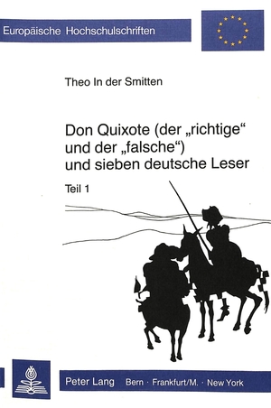 ISBN 9783261036469: Don Quixote (der «richtige» und der «falsche») und sieben deutsche Leser - Rezeptionsästhetische leseaktorientierte vergleichende Analysen an spanischen Ur-Quixote-Ausgaben von 1604/5 bis 1615 und sechs deutschen Übersetzungen von 1648 bis 1883