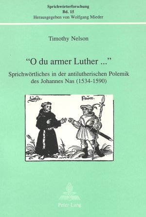 ISBN 9783261044242: «O du armer Luther...» – Sprichwörtliches in der antilutherischen Polemik des Johannes Nas (1534-1590)