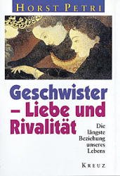 ISBN 9783268001637: Geschwister, Liebe und Rivalität. Die längste Beziehung unseres Lebens