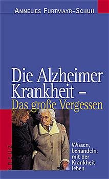 ISBN 9783268002634: Die Alzheimer Krankheit - Das grosse Vergessen / Wissen, vorbeugen, behandeln, mit der Krankheit leben (TB)